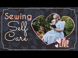 Sew Hard, Relax Harder: Self-Care Tips for the Overworked Sewist