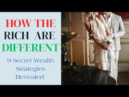 How the Rich Are Different From the Poor [Mimic These 9 Secret Strategies]