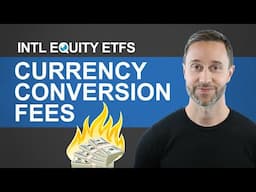 Currency Conversion Fees | International Equity ETFs