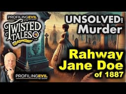 Unsolved Murder of Rahway Jane Doe, the Unknown Woman in Green (1887) | Profiling Evil