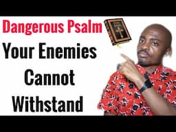 Dangerous Psalm Your ENEMIES Cannot Withstand And Cancel Negativities In Life.