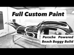 CCR Porsche Powered Beach Buggy Build! Pt 5! Full Custom Paint!!!! 🎨