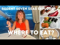 REGENT SEVEN SEAS EXPLORER CRUISE SHIP: INSIDE LOOK & REVIEW OF DINING / RESTAURANTS