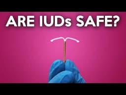 Are IUDs Safe?