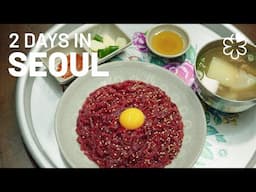 2 Days in Seoul: What to Do, Where to Eat, What to See