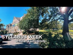 SYLLABUS WEEK AT TULANE || SENIOR YEAR