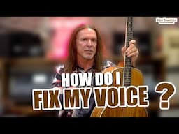 How Do I Fix My Voice? Ken Tamplin