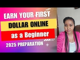 Earn Your First Dollar Online : Best Methods for Beginners in 2025