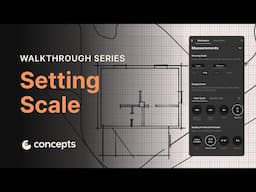 Walkthrough Series: Setting Scale