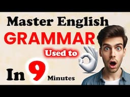 Learn English Grammar: "Used to" With Examples and Quiz