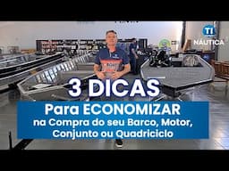 3 Dicas para ECONOMIZAR DINHEIRO na hora de comprar Barco, Motor de Popa, Conjunto ou Quadriciclo