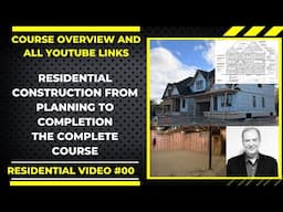 Residential Construction Course | 28-Part Video Series Overview | Custom vs. Production Homes