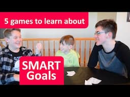 5 Games to Talk about SMART Goals with Kids and Teens (Family Goal Setting Ideas)