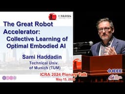 Sami Haddadin -- The Great Robot Accelerator: Collective Learning of Optimal Embodied AI