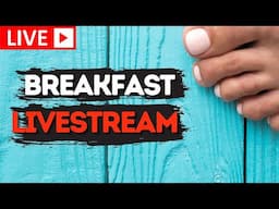 Breakfast Livestream 🔴Feet Photos?🔴