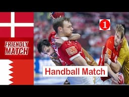 Denmark Vs Bahrain Handball Friendly Match 2025 (1)