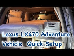 Lexus LX470 Quick Overland Setup