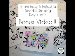 Doodle Drawng Video 5 - Bonus Video