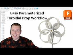 Parametric Toroidal Propeller / Fan -- Easy Tutorial for Autodesk Fusion