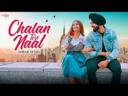 Chalan Tere Naal | Simar Sethi | Official Music Video | New Punjabi Song 2025 | Punjabi Love Song