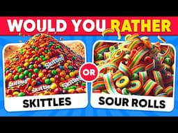 Would You Rather...? CANDY & SWEETS 🍬🍭 100 HARDEST Choices Ever!