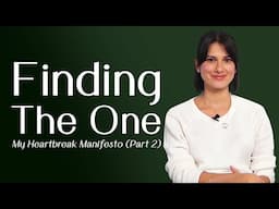 How To Find The One - How Do You Know If He/She's Right For You (NOW WHAT?)