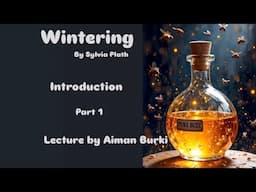 Wintering by Sylvia Plath - Introduction - Explained in Urdu Hindi Lec#1