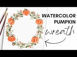 EASY Pumpkin Watercolor Wreath Tutorial | Beginner Friendly!