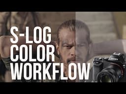 Easy S-LOG Color Grading Workflow (A7S / FS7)