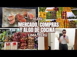 VLOG | COMPRAS EN MERCADOS Y ALGO DE COCINA EN LIMA, PERÚ