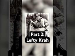 Part 2: Lefty Kreh! #shorts