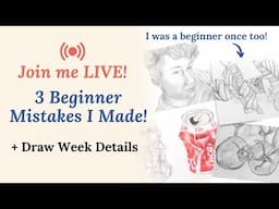 3 Beginner Mistakes I Made + Draw Week Info!