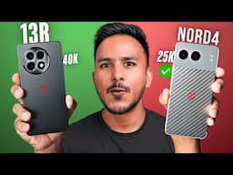 OnePlus 13R vs OnePlus Nord 4 -  Why Paying More for the Same !