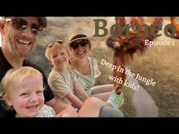 Travel off the beaten track with Kids | Borneo