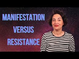 Manifestation versus Resistance