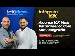 Estratégias Para Alcançar 10x Faturamento Com Sua Fotografia