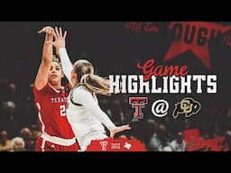 Texas Tech Women's Basketball at Colorado: Highlights | February 2, 2025