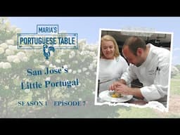 S1E7: California's Bay Area - Little Portugal - Azorean Green Bean