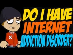 Do I Have Internet Addiction Disorder?