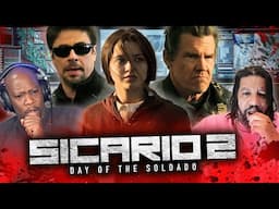 The War Gets Even Darker – SICARIO: DAY OF THE SOLDADO - First-Time Reaction!