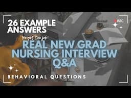 26 Real Questions and Answers | New Grad Nursing Interview