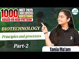 NEET 2025: 1000 Expected Questions on Biotechnology Principles & Processes | Part 2 | Crack NEET