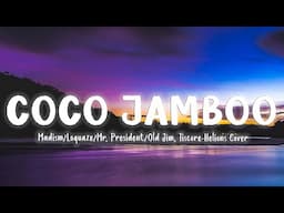 Coco Jamboo - Madism, Loquaze, Mr. President, Old Jim, Tiscore (Helions Cover)