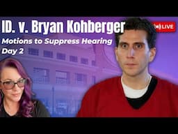 LIVE COURT | ID v. Bryan Kohberger - Suppression Motion Hearings - Day 2