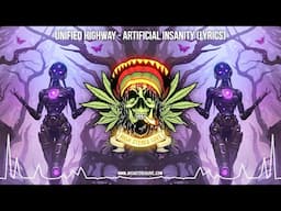 Unified Highway - Artificial Insanity 🤖 (Lyric Video / New Reggae / Cali Reggae / Dub Roots Reggae)