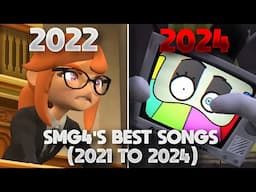 SMG4: BEST SONGS (WOTFI 2021 TO WOTFI 2024 + CREATIVE CONTROL)