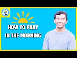 How Do You Start Your Day? | How To Make A Morning Offering