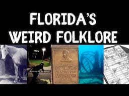 Exploring Florida's Top Weird Folklore (Volume 1): Myths and Legends of the United States