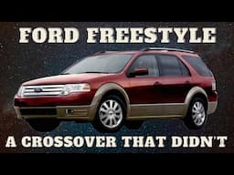 The Ford Freestyle - Many Thought It Was The Future