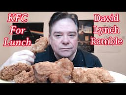 ASMR - Eating KFC For Lunch (Gentle Whispered David Lynch Ramble)